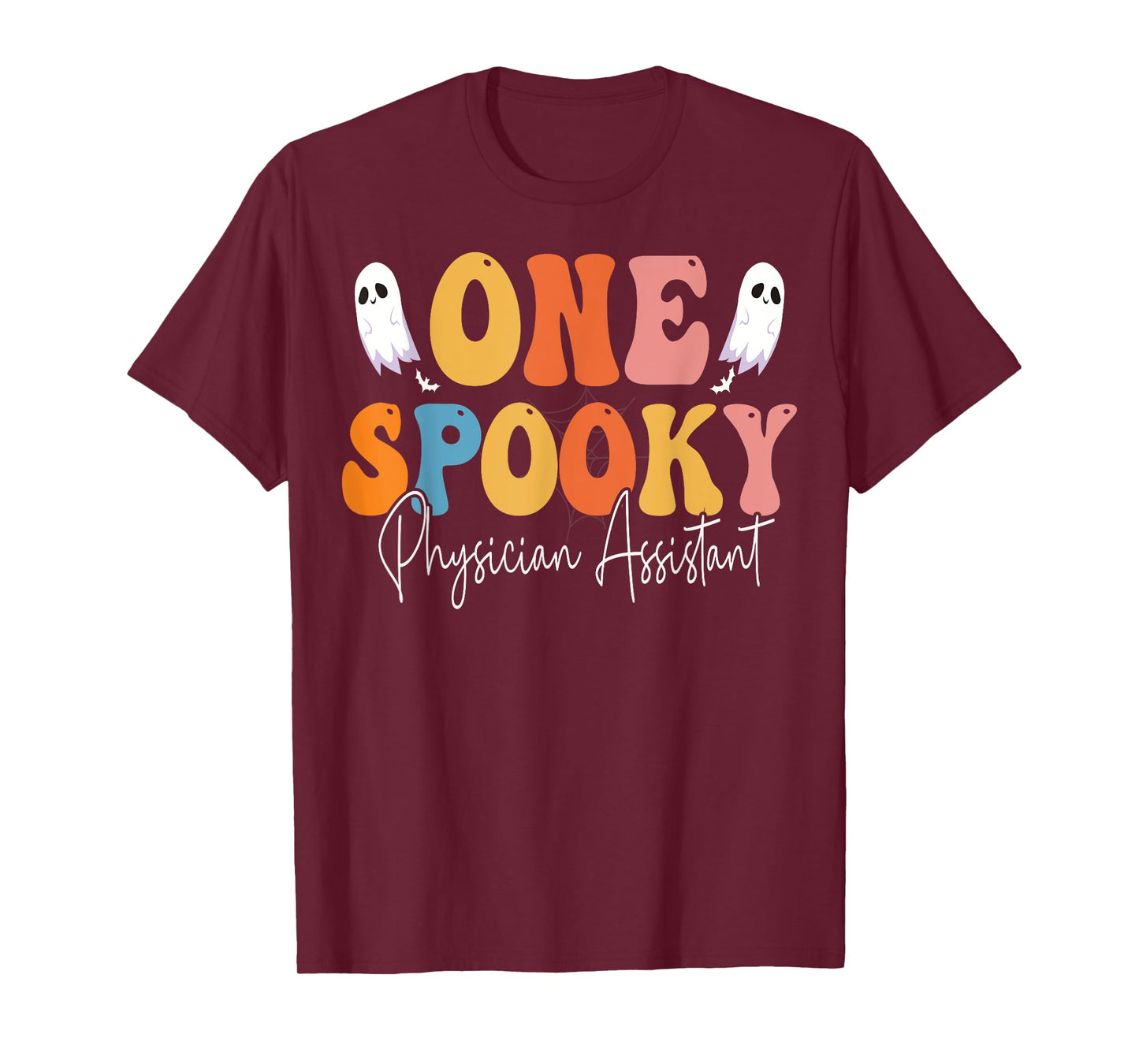 One Spooky Physician Assistant Groovy Funny Ghost Halloween T-Shirt