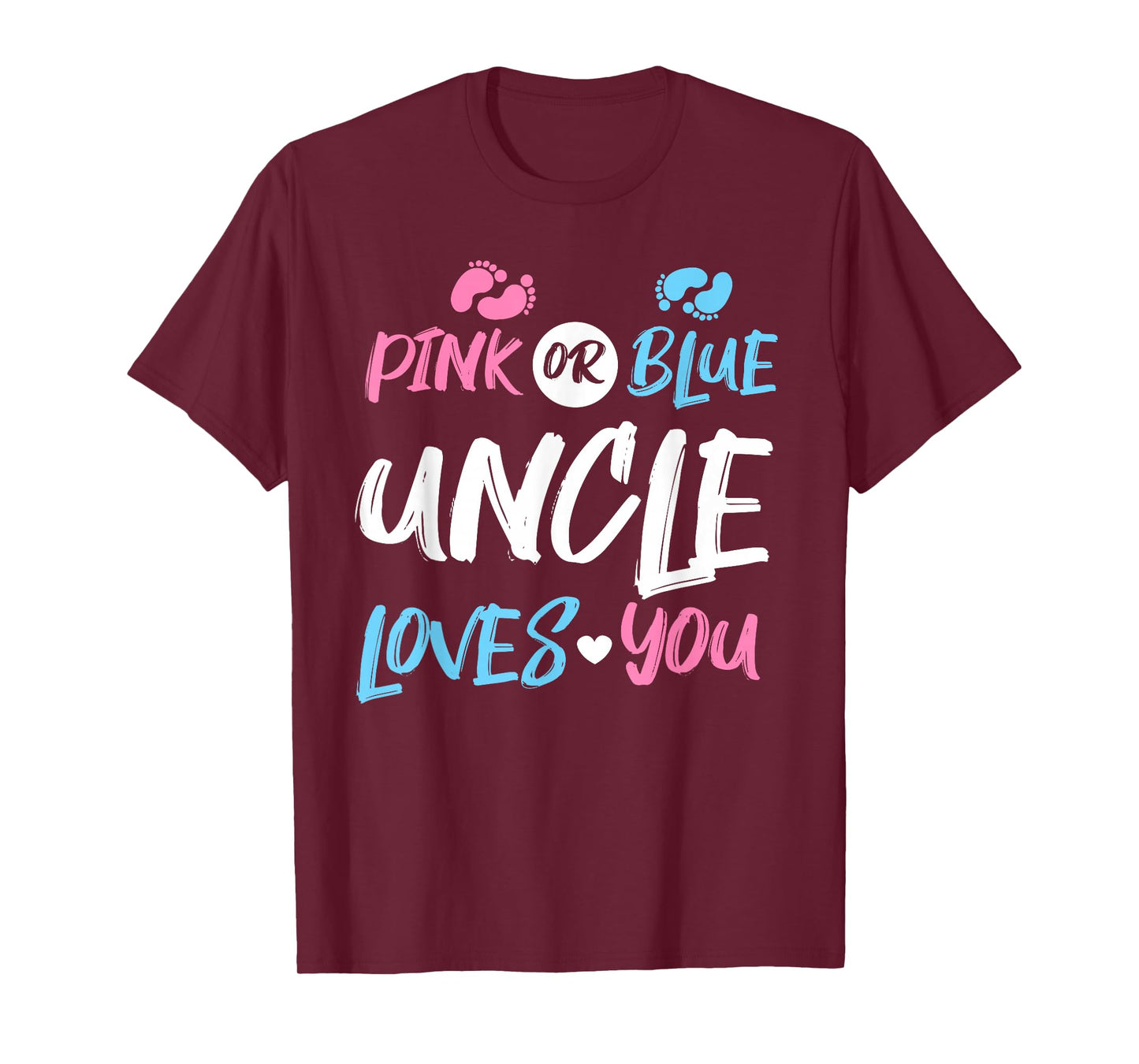 Pink or Blue Uncle Loves You Gender Reveal T-Shirt