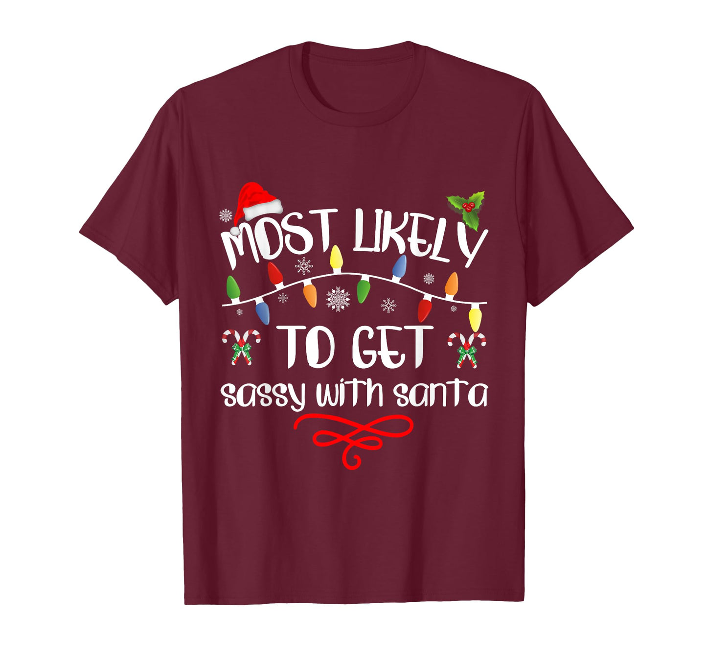 Most Likely To Get Sassy With Santa Funny Family Christmas T-Shirt