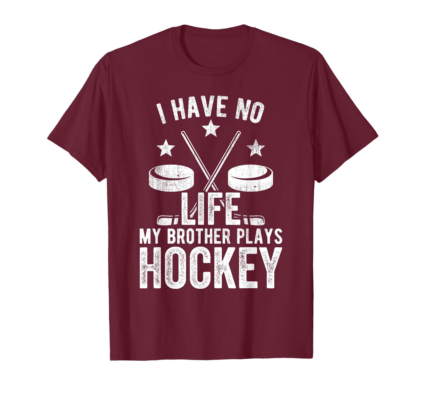 I Have No Life My Brother Plays Hockey Shirt T-Shirt