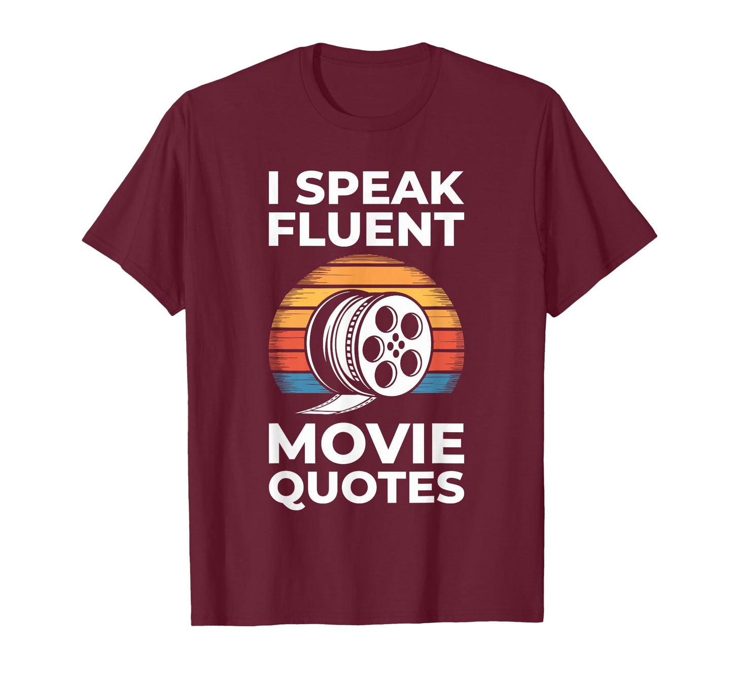 I Speak Fluent Movie Quotes Shirt Men Women Cinema Lover T-Shirt