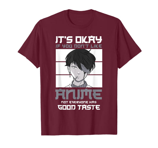 It's okay if you don't like anime not everyone Anime T-Shirt