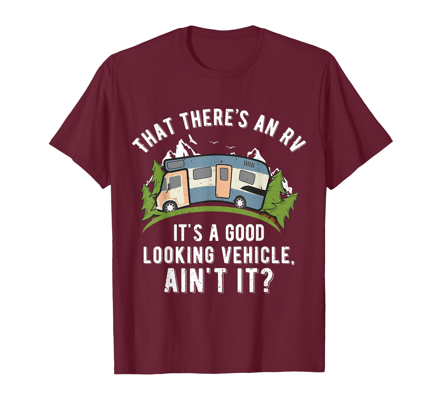 That There's A Good Looking RV Shirt, Camping Tee, RV Shirt T-Shirt