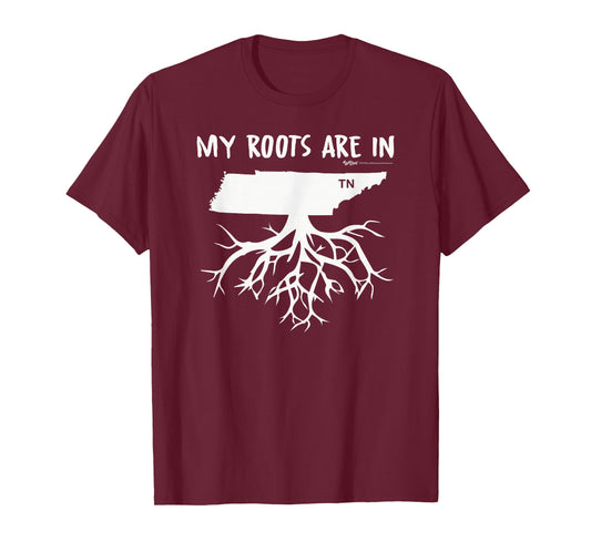 My Roots Are In Tennessee State T-Shirt