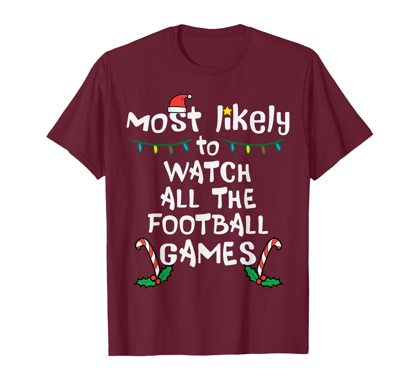 Most Likely Watch Football Christmas Xmas Family Matching T-Shirt