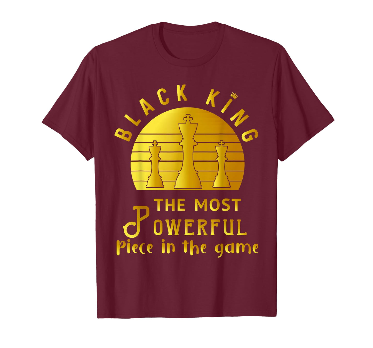 Black King The Most Powerful Piece in The Game Men Boy T-Shirt