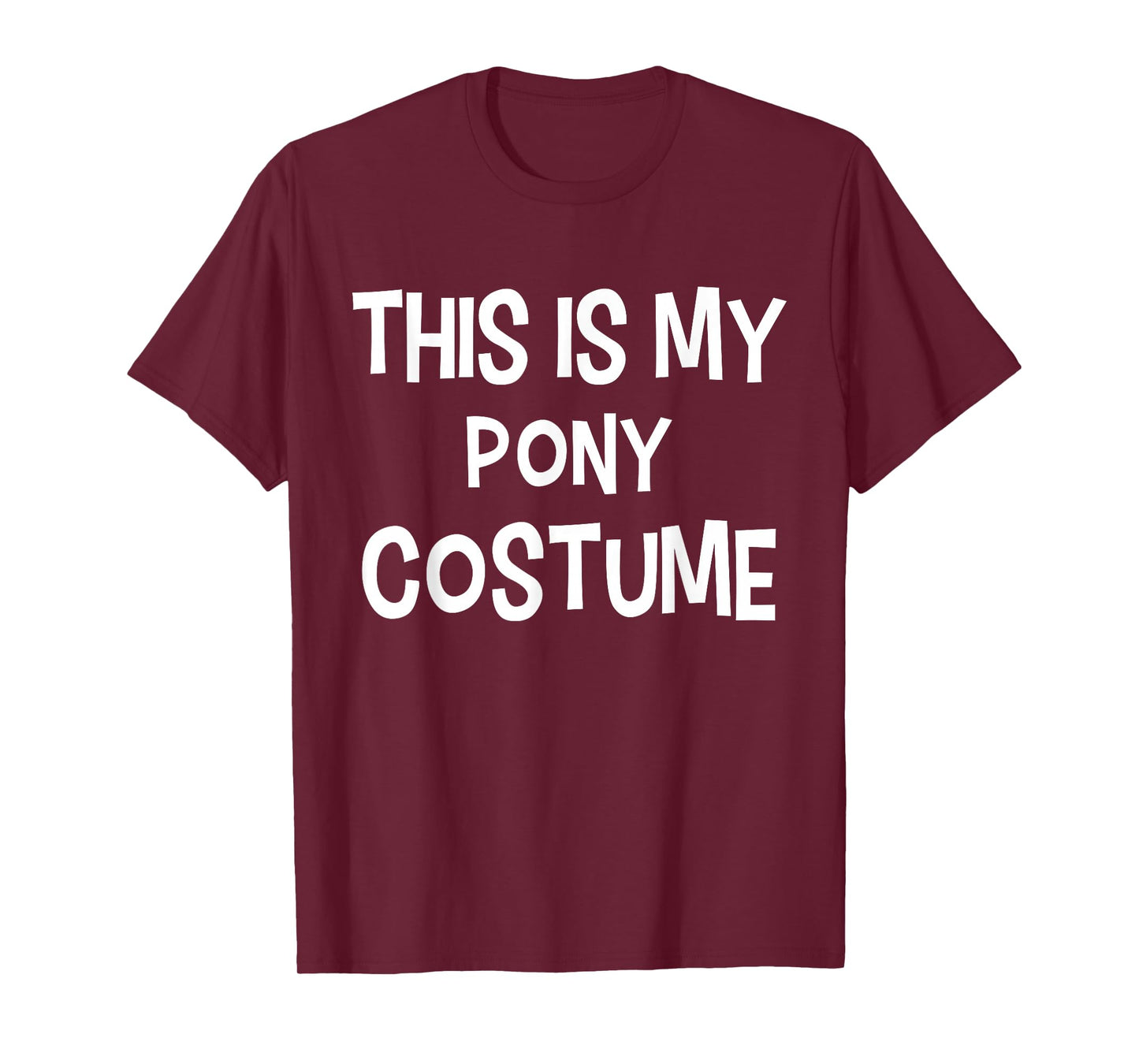 This is my PONY Costume Halloween Simple Costume T-Shirt