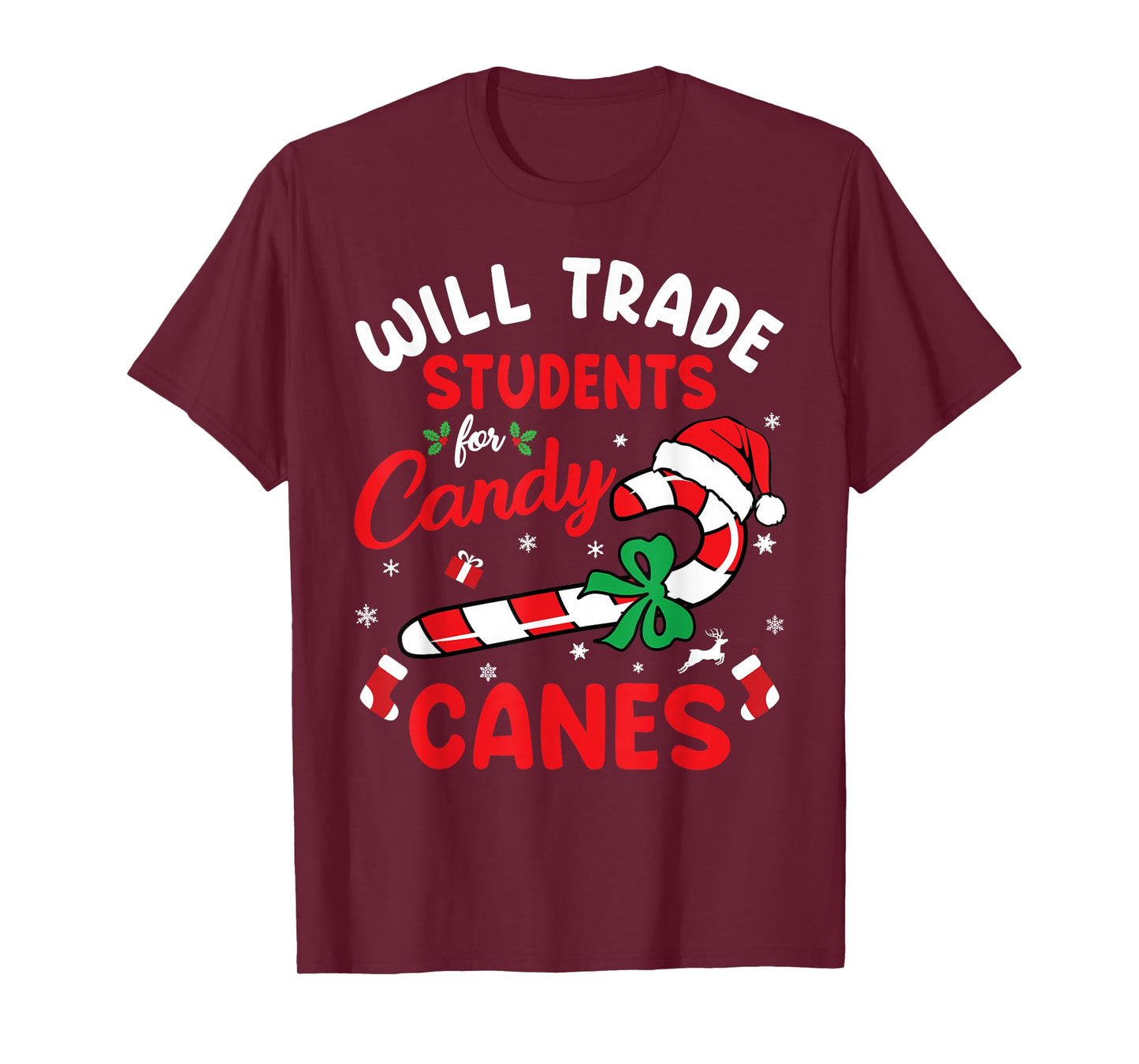 Will Trade Students For Candy Canes Teacher Christmas Xmas T-Shirt