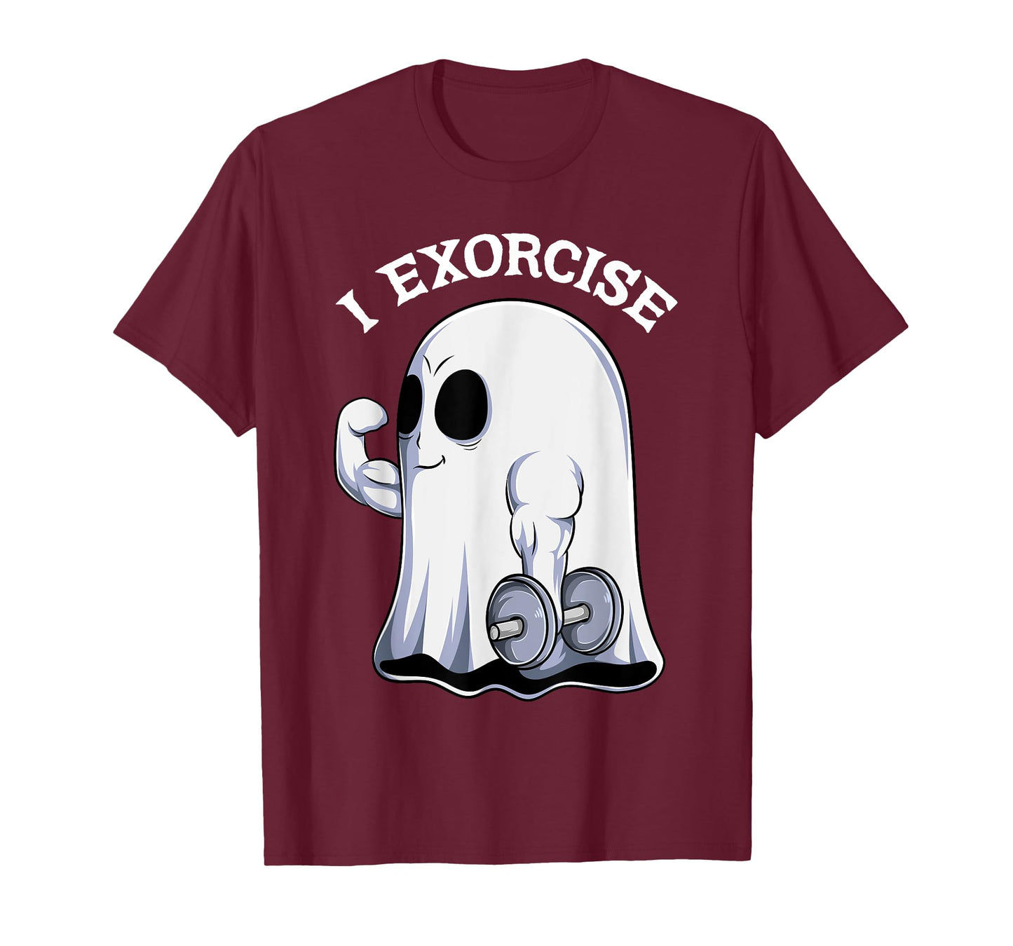 Ghost I Exorcise Funny Gym Exercise Workout Spooky Halloween T-Shirt