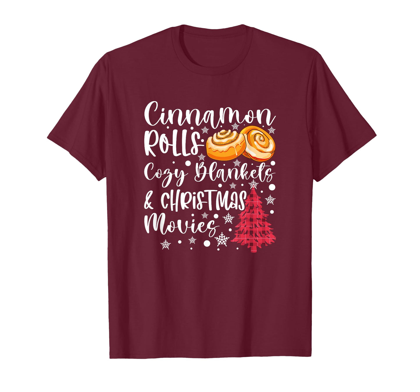 Cinnamon Rolls Cozy Blankets and Christmas Movies Cute Fall T-Shirt