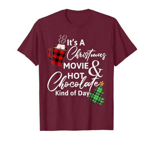 It's a Christmas Movie & Hot Chocolate Kind of Day T-Shirt