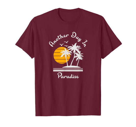 Another Day in Paradise T-Shirt