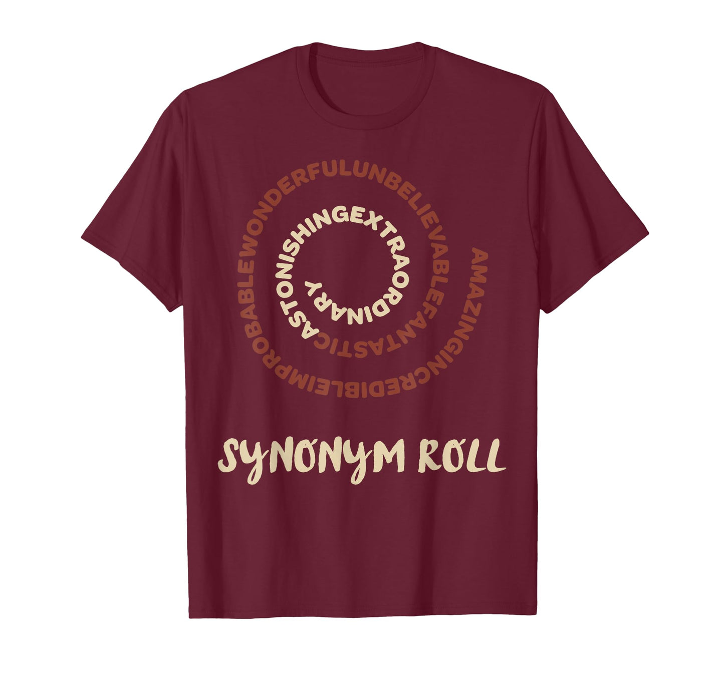Nothing More Delicious Than A Slew Of Tasty Synonym Roll T-Shirt