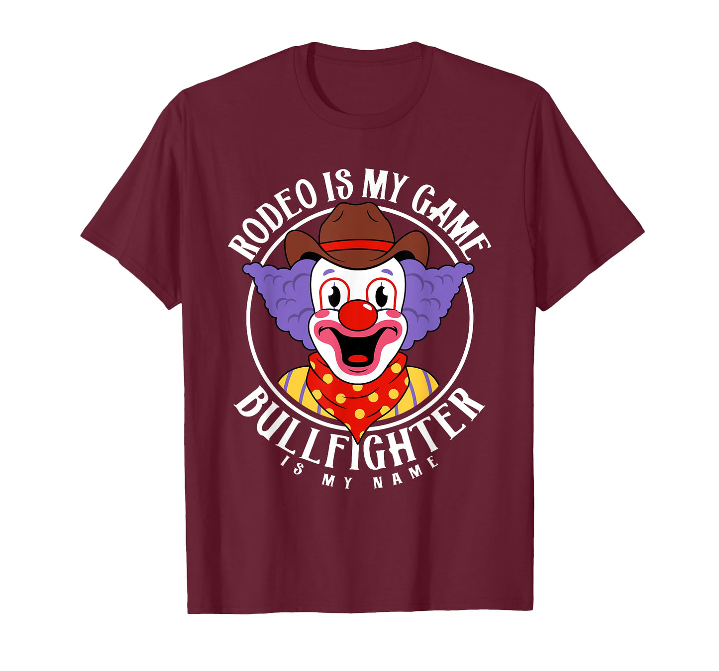Rodeo Clown Funny Bullfighter Bull Fighting Lover Gag Outfit T-Shirt