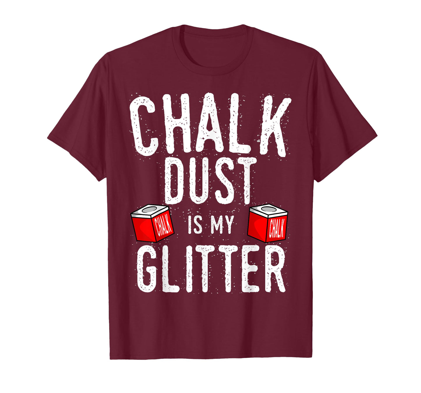 Chalk Dust Is My Glitter Billiard Player Snooker T-Shirt