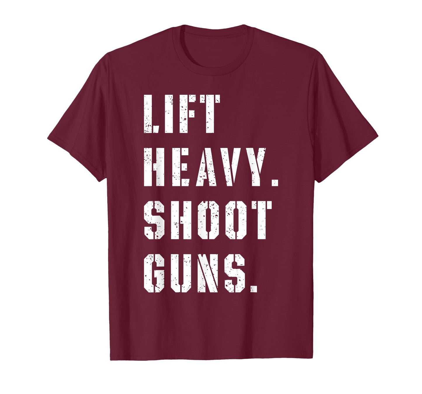 Lift Heavy Shoot Guns Workout Fitness Gym Training T-Shirt