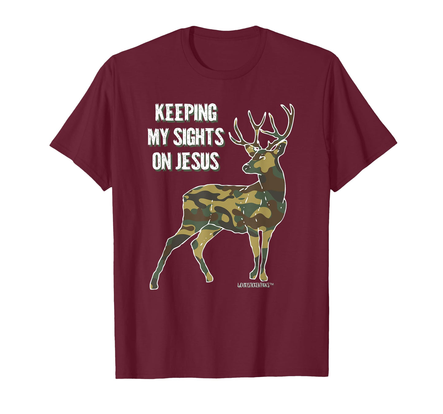 Keeping My Sights on Jesus Christian Camouflage Deer Hunter T-Shirt