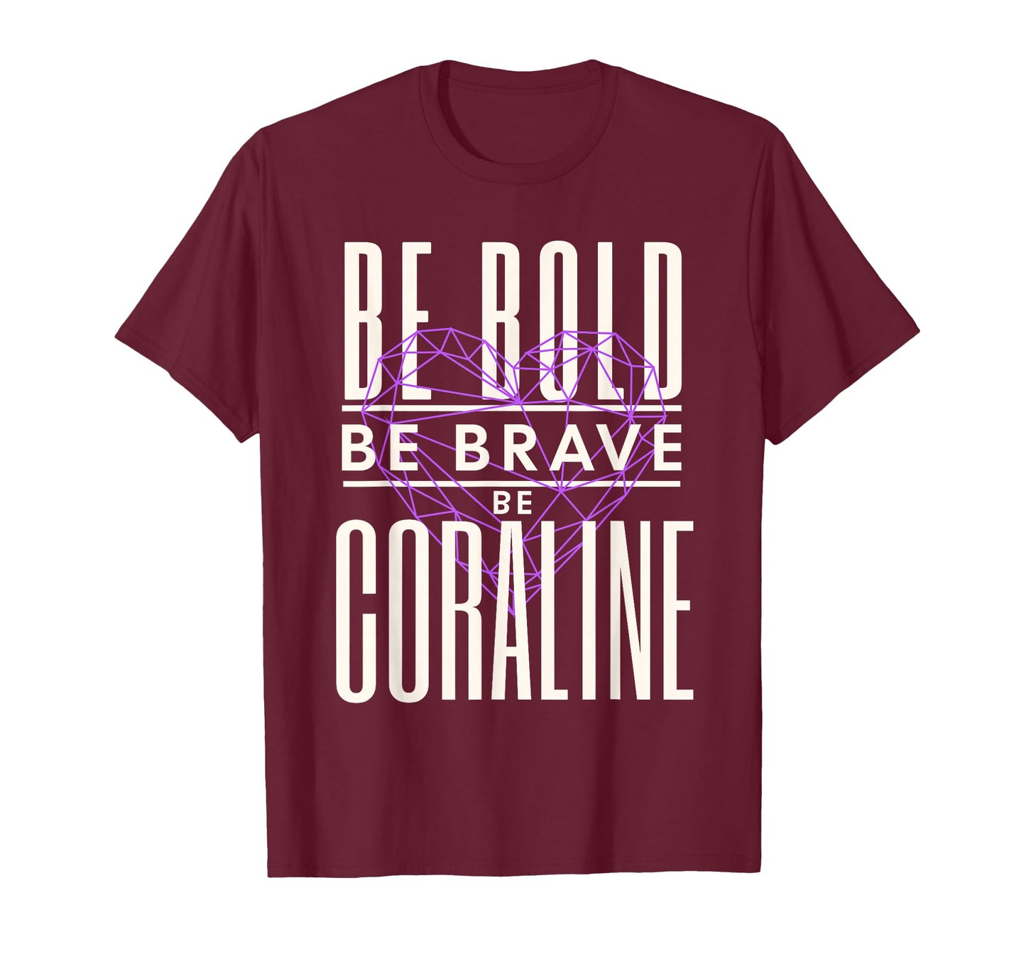 Be Bold Be Brave Be Coraline T-Shirt