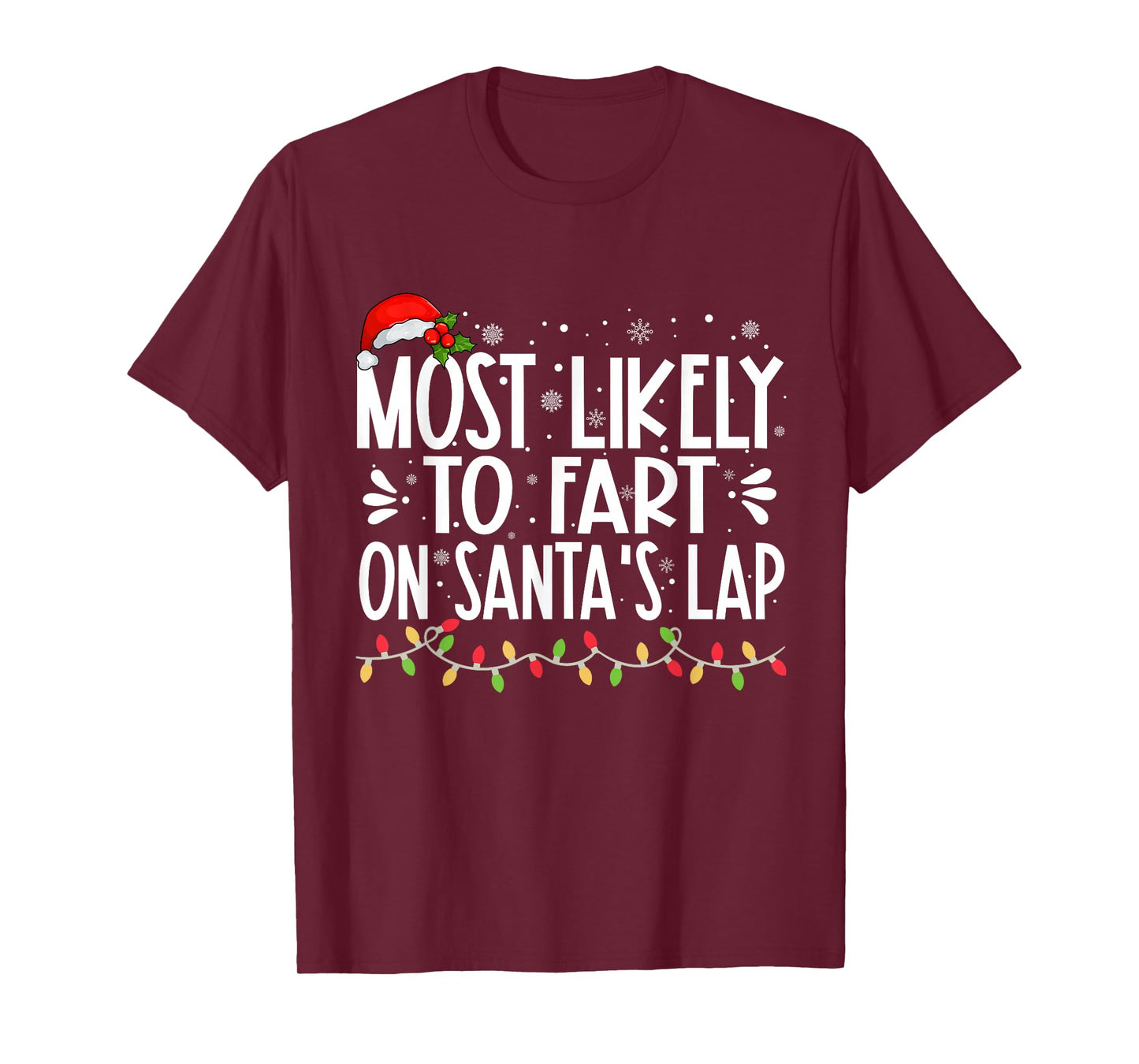 Most Likely To Fart On Santa's Lap Funny Family Christmas T-Shirt