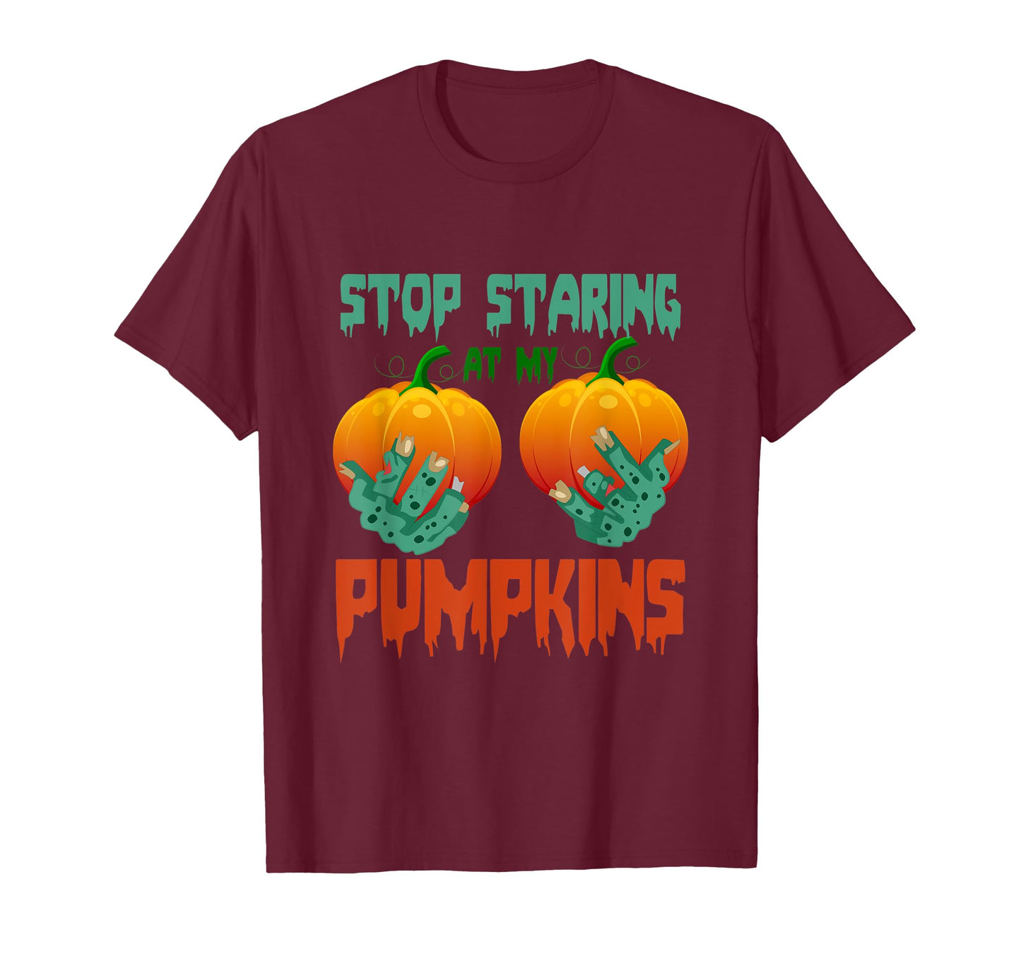 Stop Staring At My Pumpkins Halloween T-Shirt