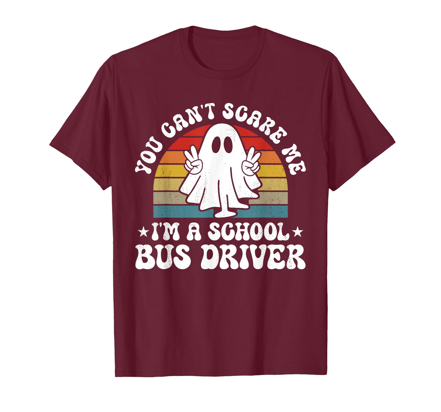 You Can't Scare Me Funny Halloween School Bus Driver T-Shirt