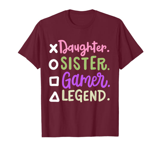 Daughter Sister Gamer Legend Video Gaming Women Girls Teens T-Shirt