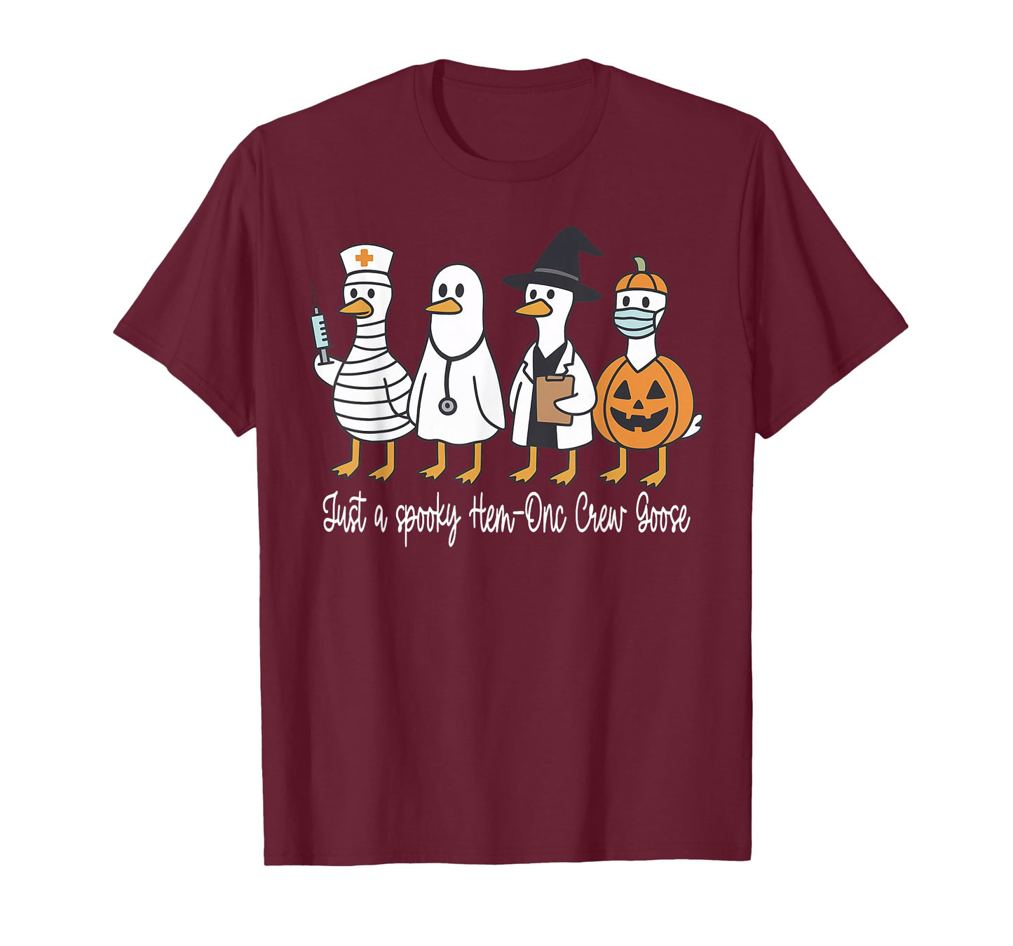 Just A Spooky Hem-Onc Silly Goose Nurse Hematology Halloween T-Shirt