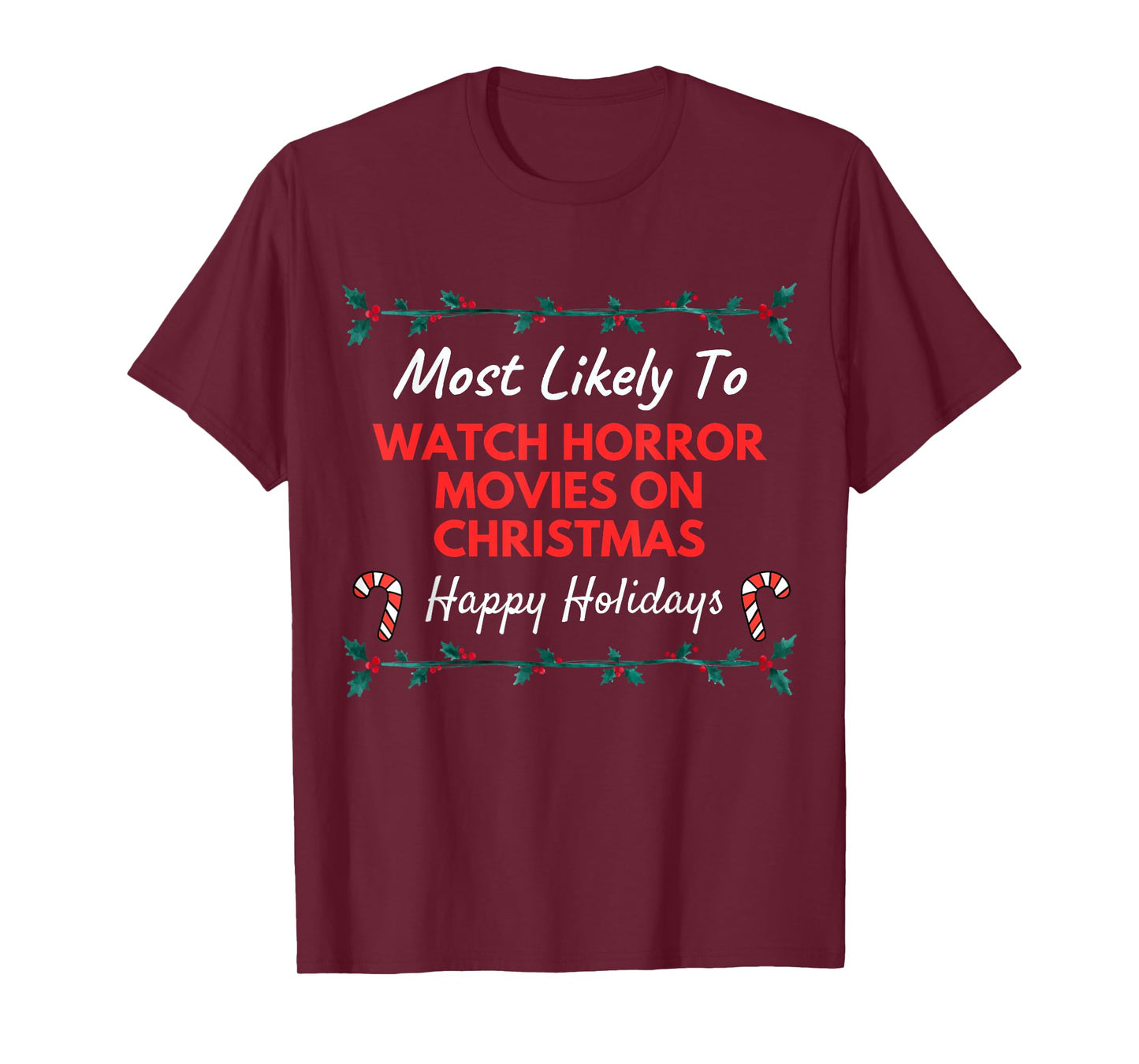 Most Likely To Watch Horror Movies On Christmas Adult Kids T-Shirt