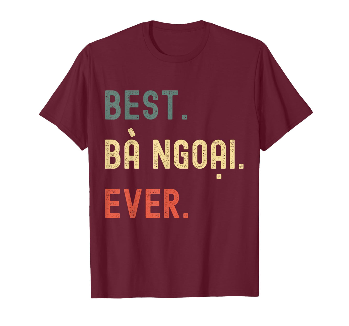Vietnamese Grandma Gifts Designs - Best Ba Ngoai Ever T-Shirt