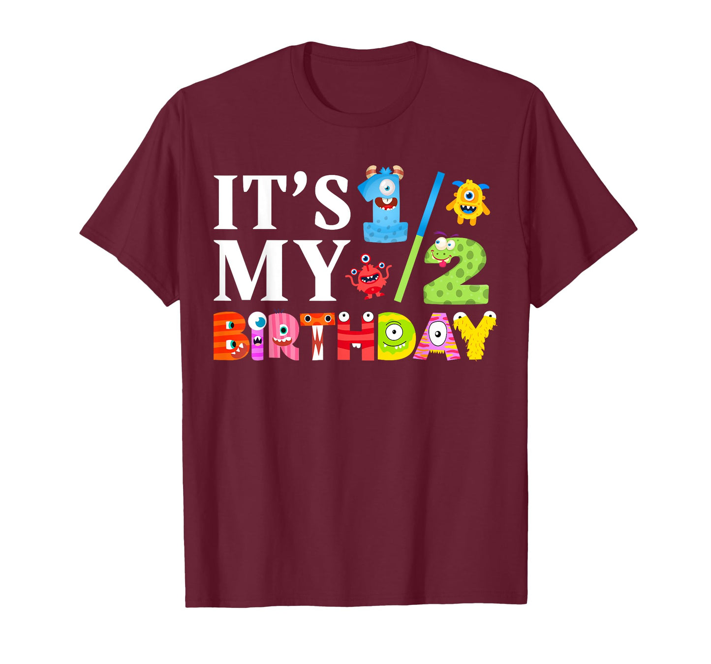 It's My 1/2 Birthday Little Monster Party Half 6 Months Old T-Shirt