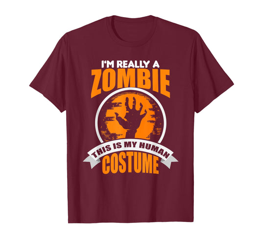 I'm Really A Zombie This Is My Human Costume T-Shirt T-Shirt