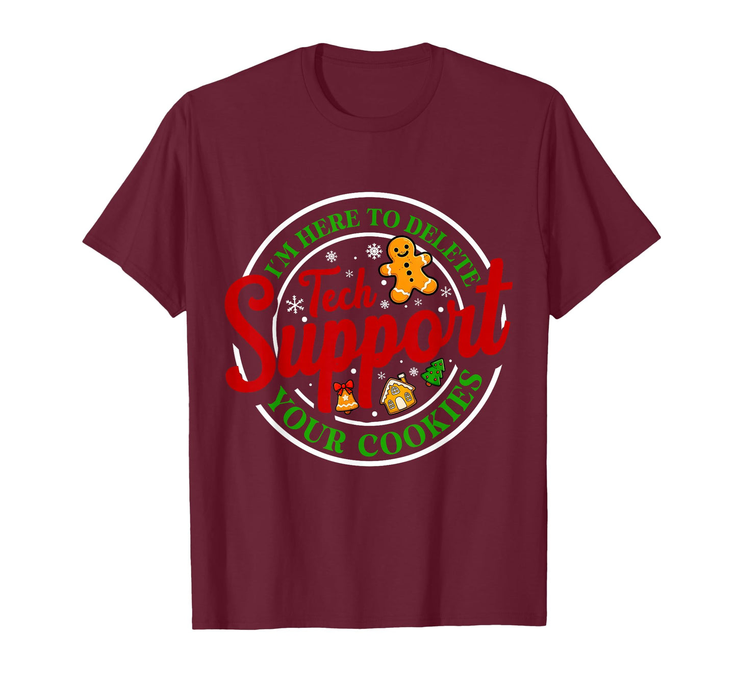 Christmas Tech Support Here to Delete Cookies Funny Xmas T-Shirt
