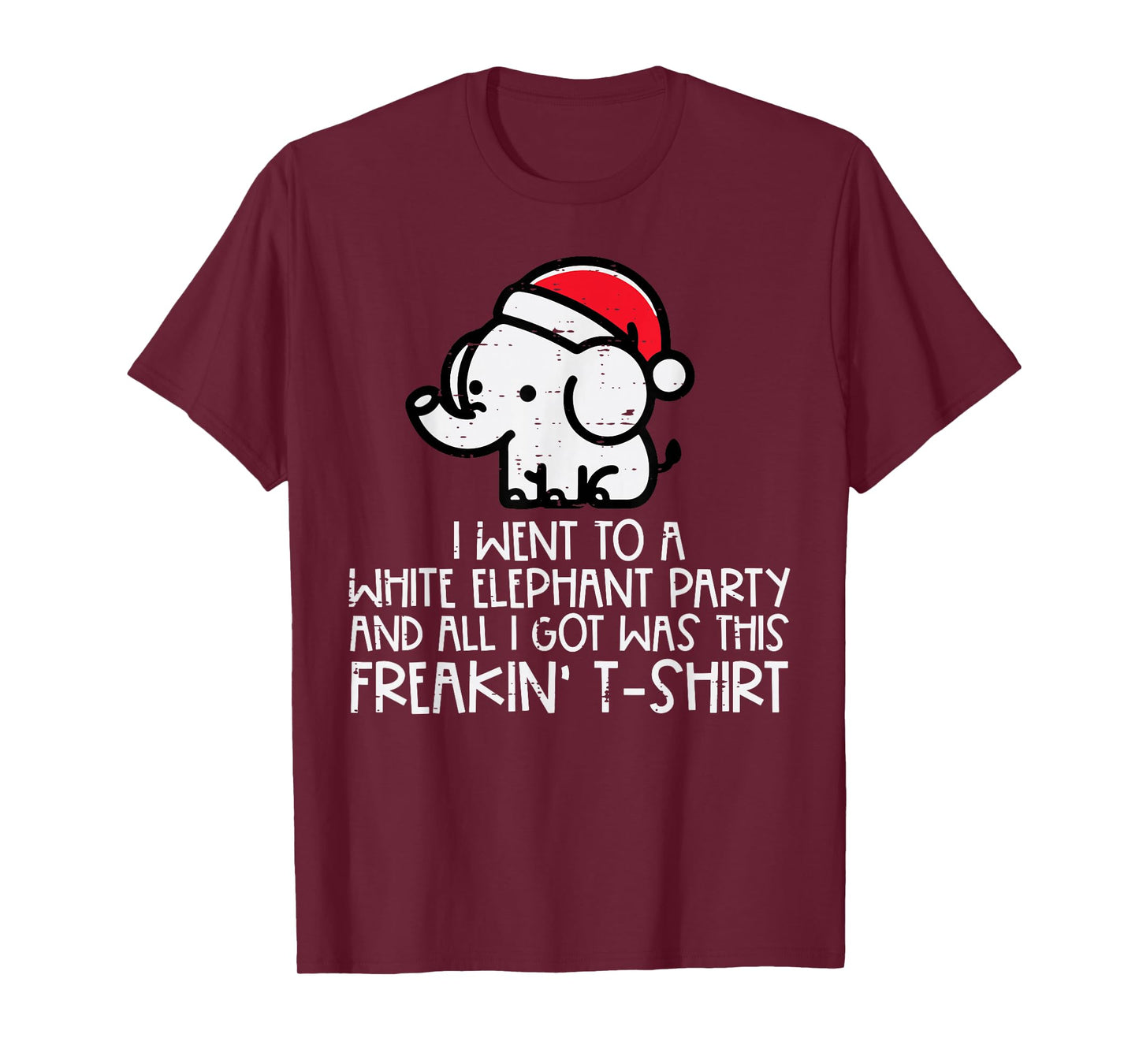 Christmas Went White Elephant Party Fun Xmas Men Women Kids T-Shirt