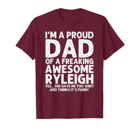 Custom Men Birthday Son Daughter Christmas For Him Dad Of RYLEIGH Gift Father's Day Funny Personalized Name T-Shirt