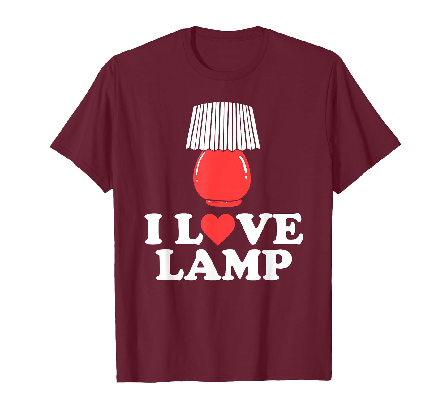 I Love Lamp Funny Movie Quote Tee Shirt T-Shirt
