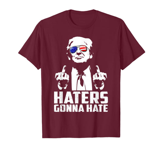 Funny Haters Gonna Hate President Donald Trump Middle Finger T-Shirt
