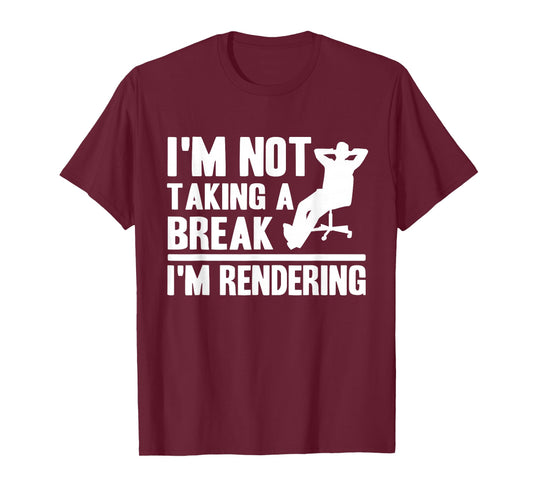 I'm Not Taking A Break I'm Rendering Movie Funny Filmmaker T-Shirt
