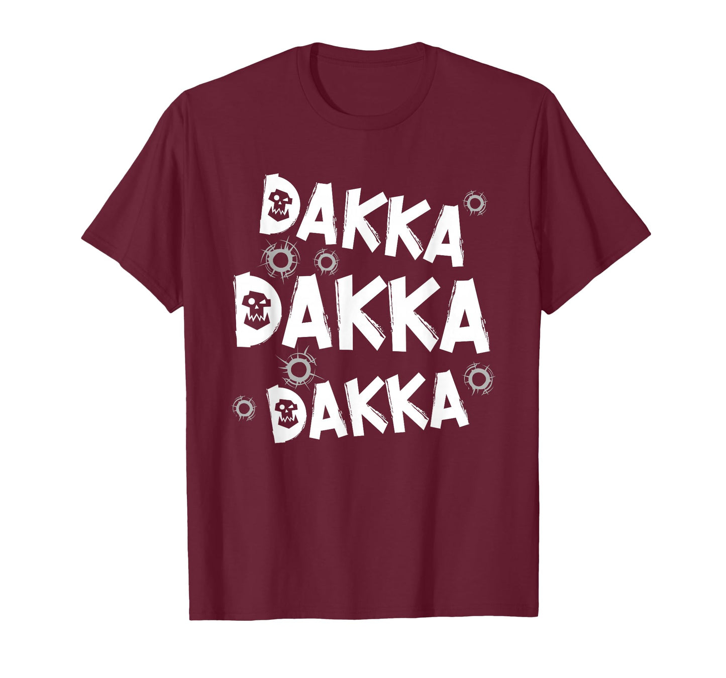 Dakka Dakka Dakka Ork tabletop gaming hobby funny gift T-Shirt