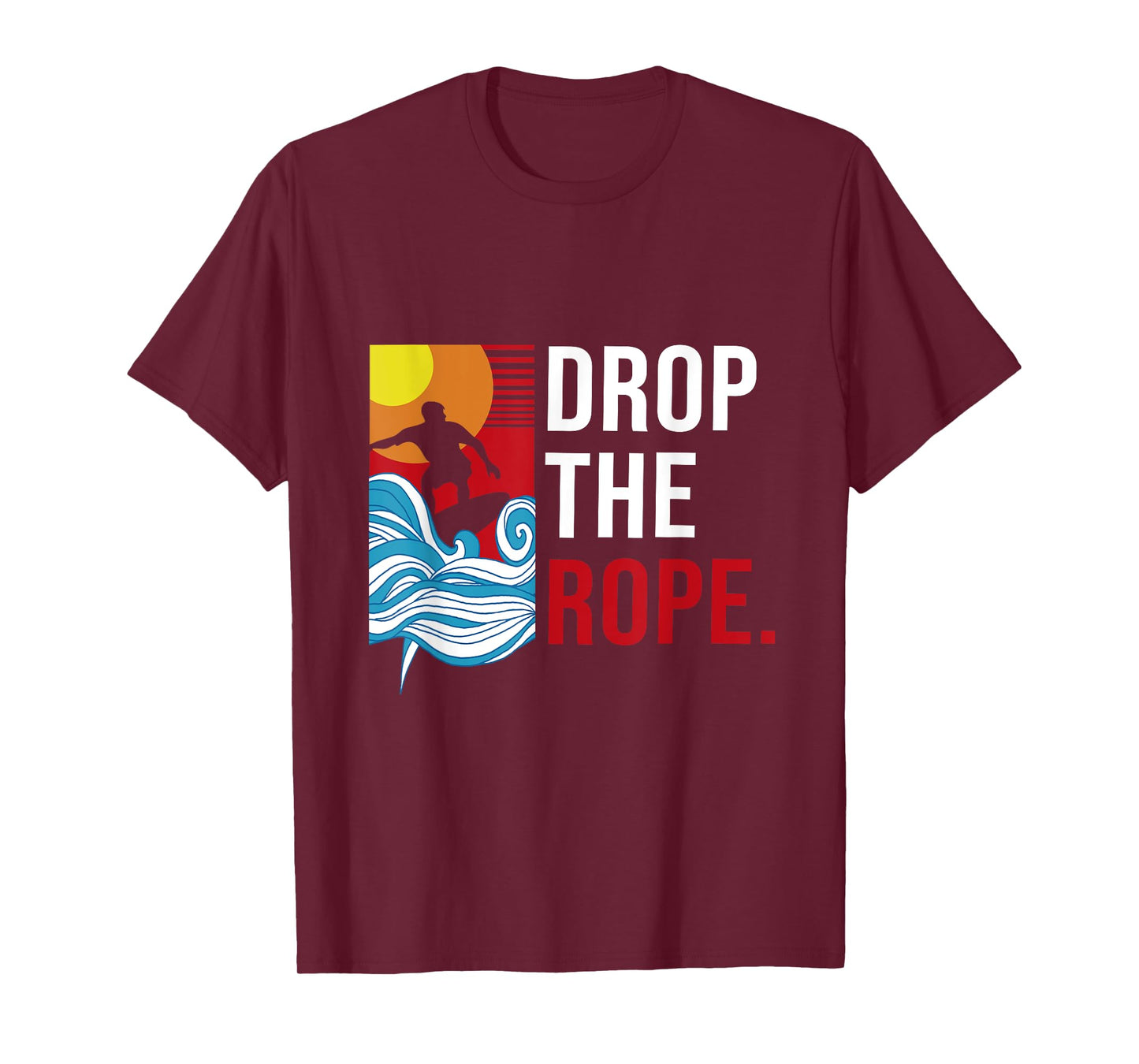 Drop the Rope I Wakesurf I Vintage Wake Wakesurfing T-Shirt