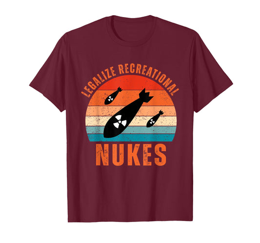 Legalize Recreational Nukes Vintage Quote T-Shirt