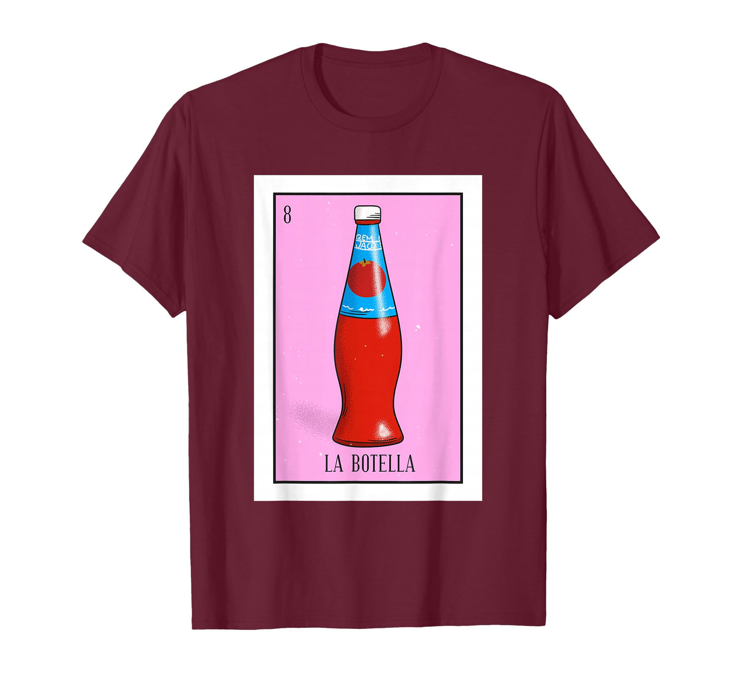La Botella Lottery Gift The Bottle Card Mexican Lottery T-Shirt