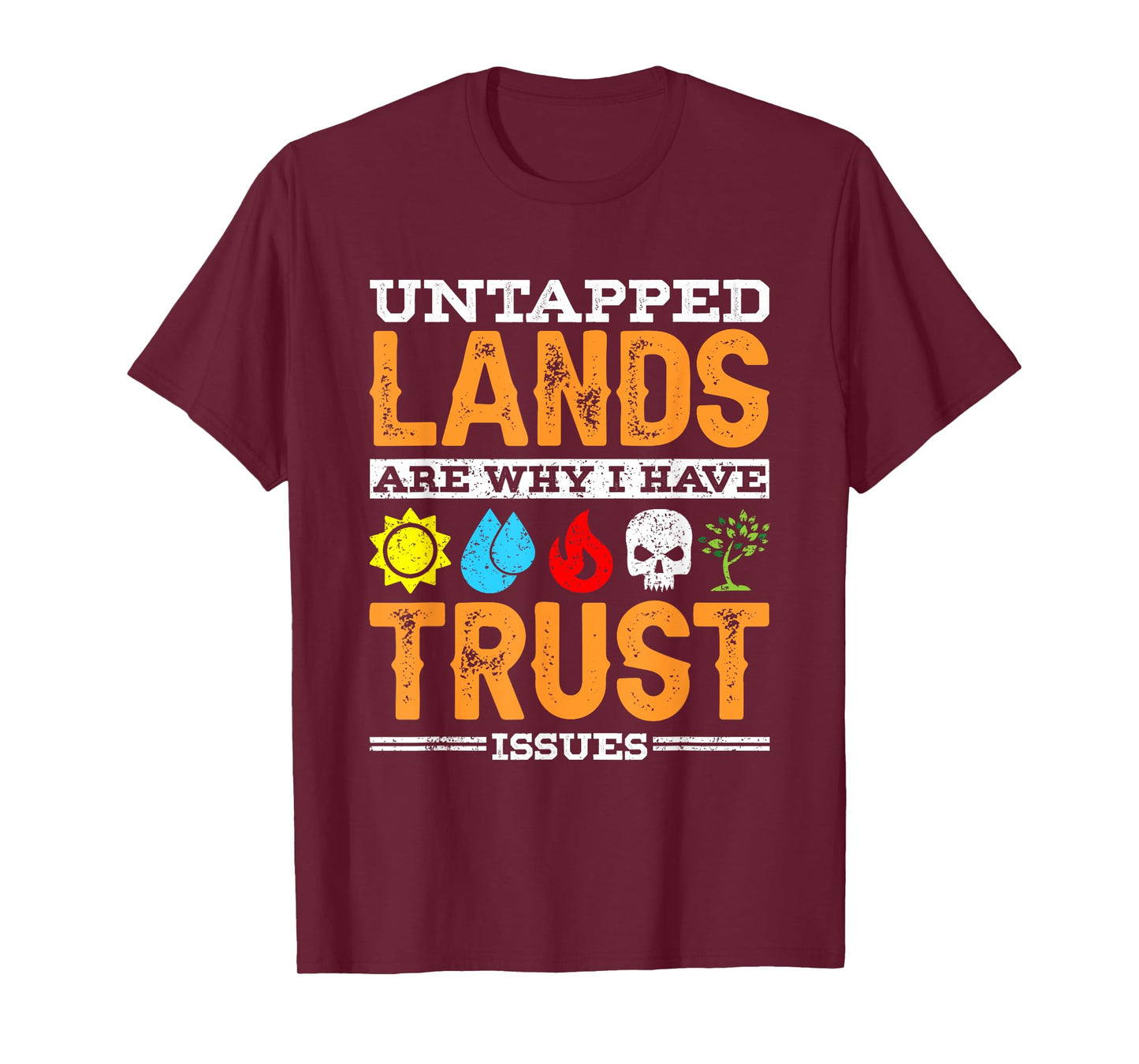 Untapped Lands Trust Issues Funny Magic Geek TCG T-Shirt
