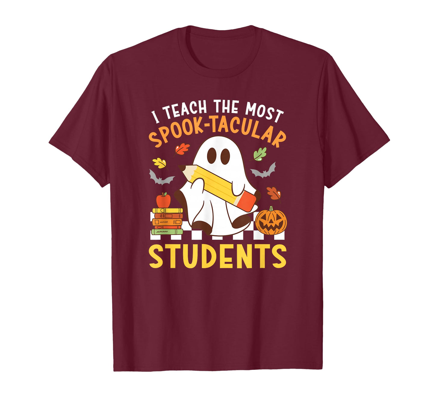 I Teach The Most Spook-Tacular Students T-Shirt