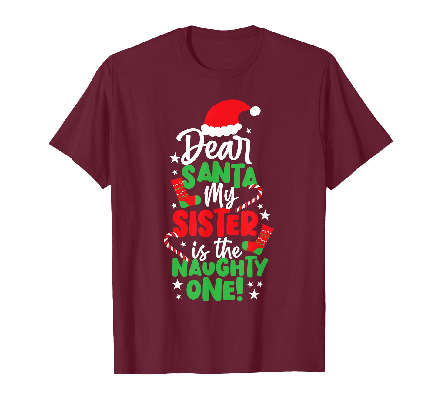 Funny Christmas Dear Santa My Sister The Naughty One T-Shirt