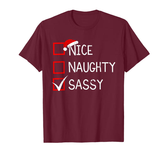 Nice Naughty Sassy Christmas List Xmas Santa Claus Men Women T-Shirt