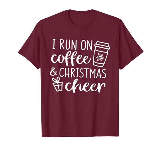 I Run On Coffee And Christmas Cheer T-Shirt