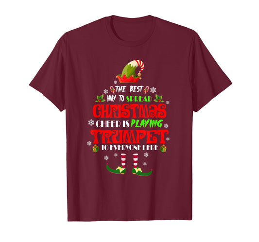 Elf - Best Way To Spread Christmas Cheer Is Playing Trumpet T-Shirt