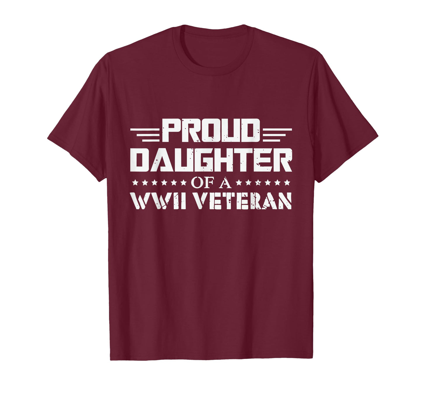 Proud Daughter of a WW2 Veteran WWII Retired T-Shirt