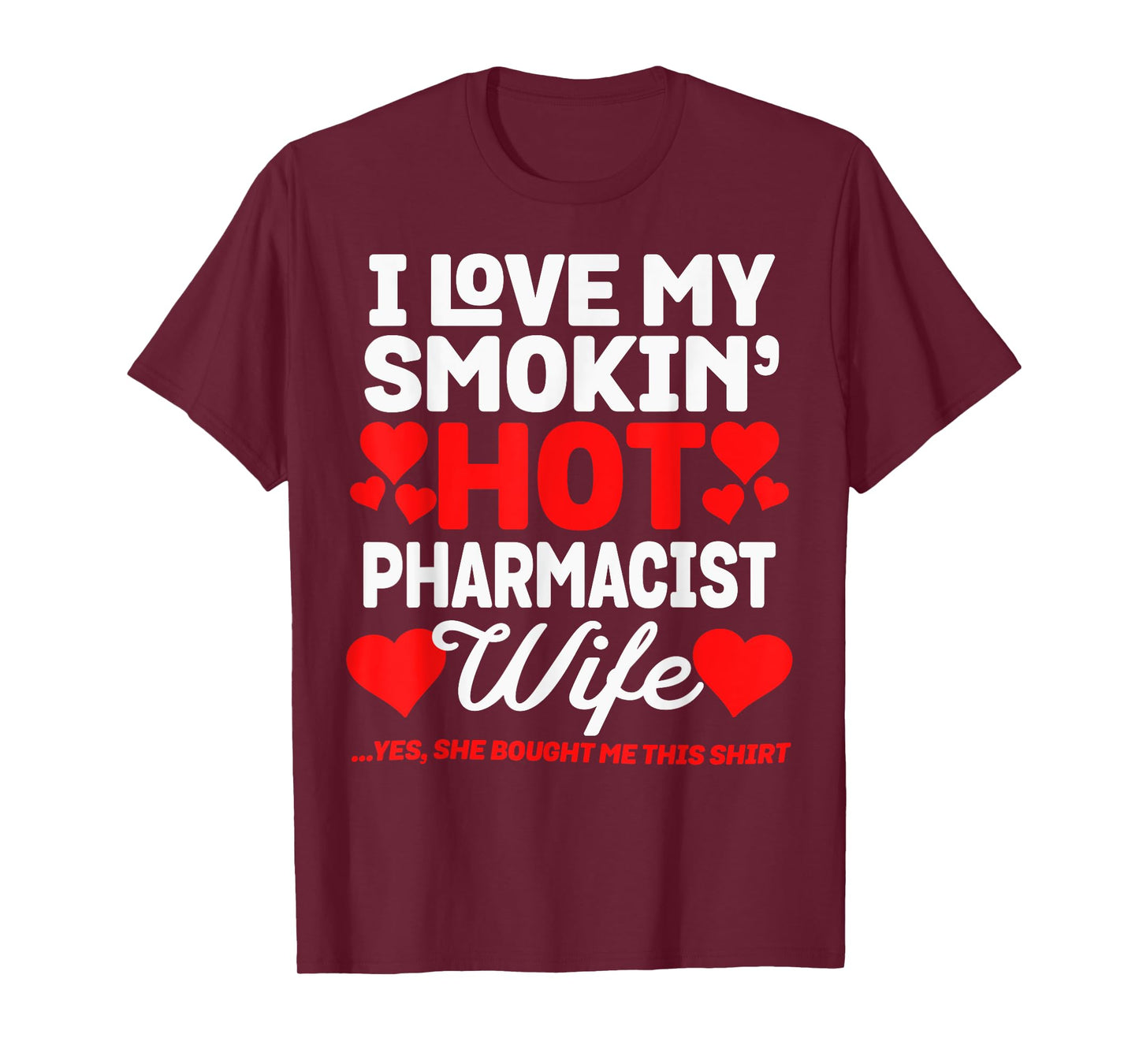I Love My Hot Pharmacist Wife Funny Anniversary T-Shirt T-Shirt