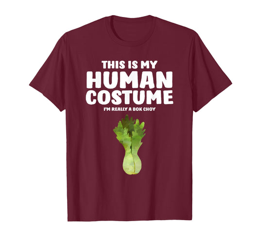 This Is My Human Costume I'm Really A Bok Choy T-Shirt